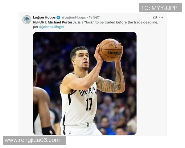 NBA传闻：若篮网交易小迈克尔·波特，勇士和湖人不太可能是下家